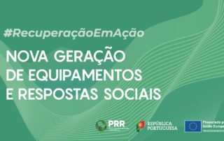 Plano de Recuperação e Resiliência – Nova Geração de Equipamentos e Respostas Sociais – Notícias